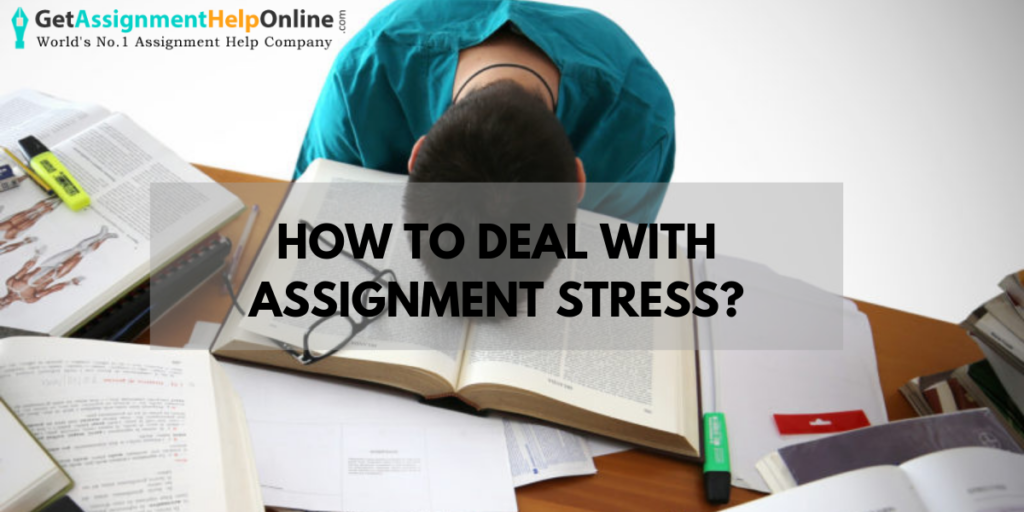 how to manage assignment stress