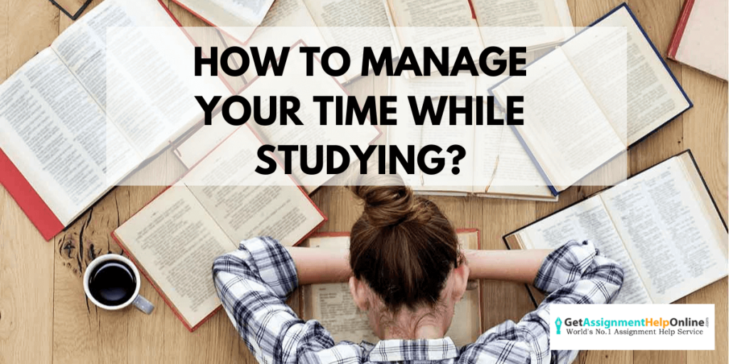 How To Manage Your Time While Studying