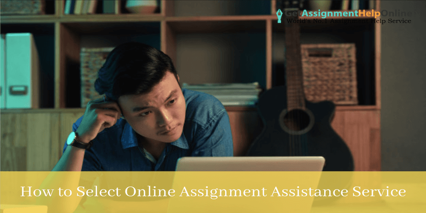 Selecting an Online Assignment Assistance Service