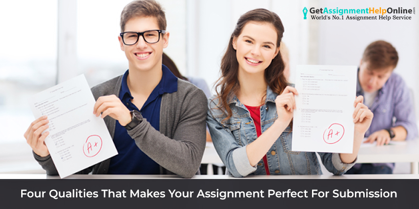 Four-Qualities-That-Makes-Your-Assignment-Perfect-For-Submission